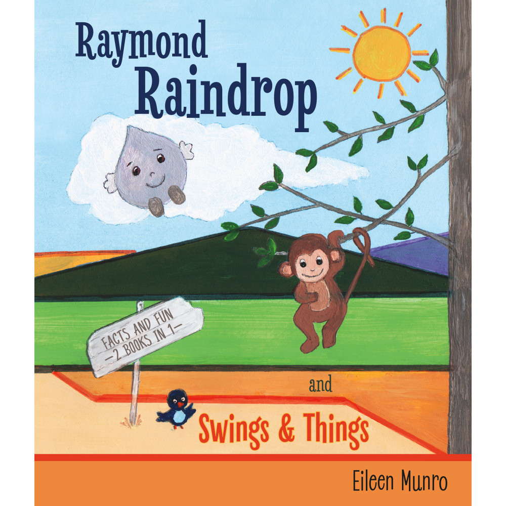 Raymond Raindrop: and Swings & Things