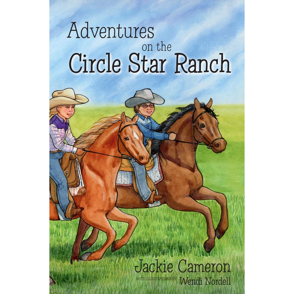 Adventures on the Circle Star Ranch