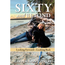 Sixty and Beyond: Looking Forward—Looking Back