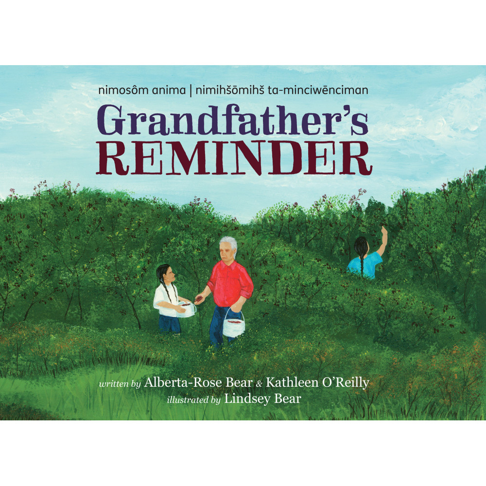 nimosôm anima—nimihšōmihš ta-minciwēnciman: Grandfather's Reminder